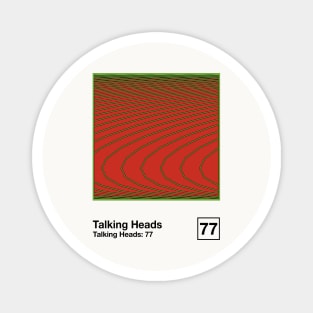 Talking Heads 77 / Minimalist Style Graphic Artwork Design Magnet